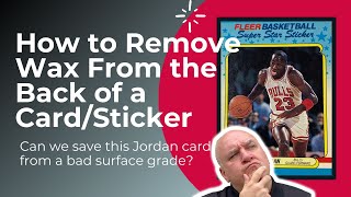 Wax On? Wax Off! DIY Restoring a 1988 Fleer Michael Jordan Card/Sticker!