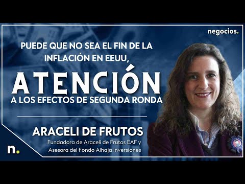 Puede que no sea el fin de la inflaci&oacute;n en EEUU, atenci&oacute;n a los efectos de segunda ronda. A. Frutos