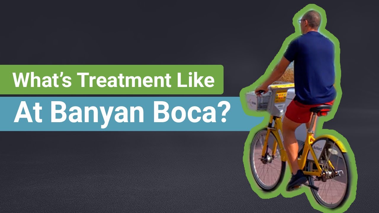 What's Treatment Like at Banyan Boca Raton?