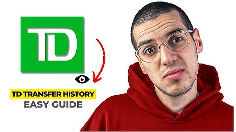 How To View Your Interac E Transfer History On TD Bank App (2025)