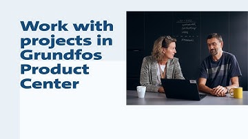 Work with projects in Grundfos Product Center