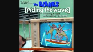 The Blanks - Boing Fwip - Riding the Wave - Lyrics (2004) HQ