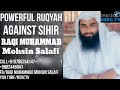 Powerful ruqyah agains sihir  cancer 919785254147 only my noraqi muhammad mohsin salafi