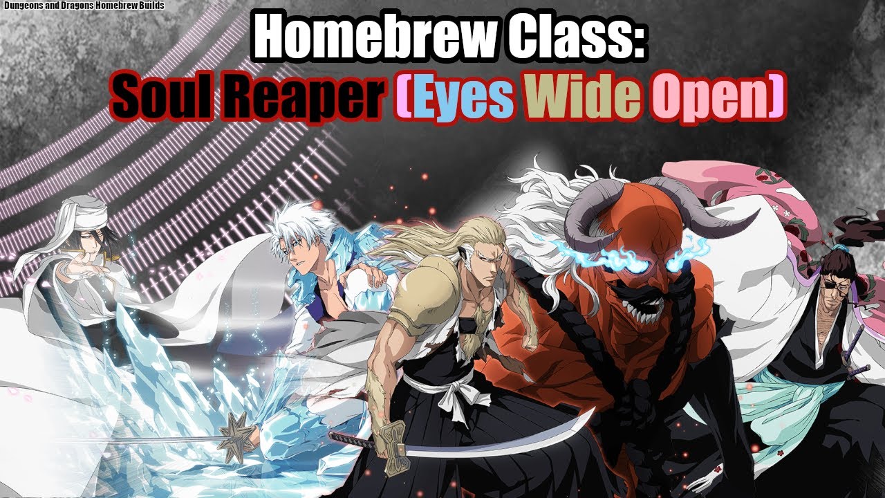 Dungeons and Dragons Homebrew Builds Soul Reaper (Eyes Wide Open