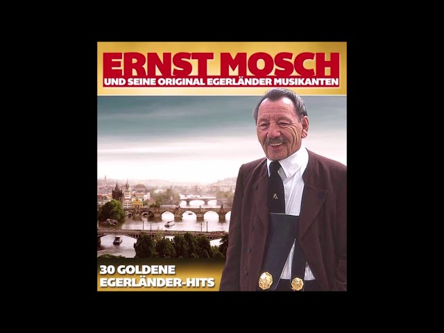 Ernst Mosch und seine Original Egerländer Musikanten  - " Einmal wird es war..."