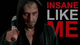 Multifandom ll Insane Like Me