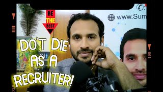 Don't Just Be A Recruiter | Target For More | Suman Pachigulla | Recruiting Training | Tips | Advice