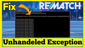 Fixing "Unhandled Exception: Access Violation" Crash in Rematch