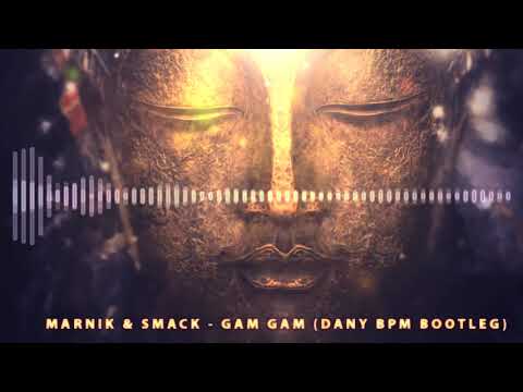 Marnik & SMACK - Gam Gam (Dany BPM Bootleg)