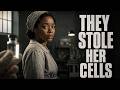 They Stole Her Cells and Made Billions. America Buried Her Name!