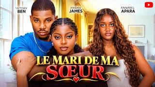 MY SISTER'S HUSBAND | ANNABEL APARA | New Nigerian Movie In French