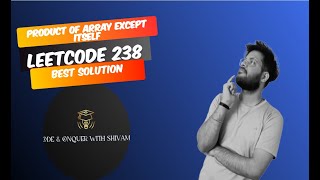🔥 Product of Array Except Self | LeetCode 238 | Best O(N) Approach Without Division 🚀
