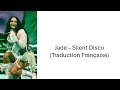 Jade Silent Disco Traduction Française mp3