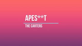 APES**T - THE CARTERS (LYRICS)