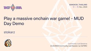 Play a massive onchain war game! - MUD Day Demo by stokarz | Devcon SEA