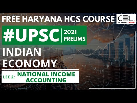 Indian Economy Lecture 2 - National Income Accounting  | For Haryana HCS (Executive) civil services - Indian Economy Lecture 2 - National Income Accounting  | For Haryana HCS (Executive) civil services