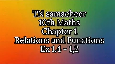 TN samacheer |10th Maths | Chapter1| Relations and Functions || Ex 1.4 - 1,2 || SJR SIMPLE MATHS