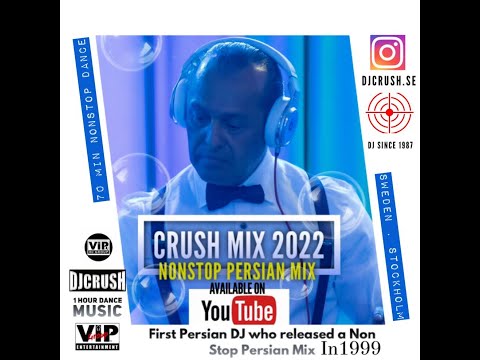 Crush Mix 2022 , Persian Mix , Persian DJ , Persian Dance mix