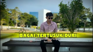SUWANDI~BAGAI TERTUSUK DURI ( official music video) @WDentertaiment #popslowrock #suwandi