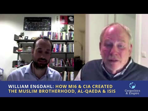 William Engdahl: How MI6 & the CIA Created the Muslim Brotherhood, Al-Qaeda & ISIS