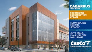 Cabarrus This Week  |  Couthouse Update, July 2020