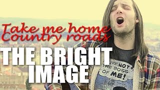 Take Me Home Country Roads - George Palfi Cover - A Bright Image Session