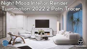Tutorial Interior Night Mood Rendering | Twinmotion 2022.2 Path Tracing.