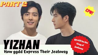 [Yizhan] How ggdd Express Their Jealousy | CPN (Part 2) #bjyx