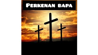 Lagu Rohani - Perkenan Bapa