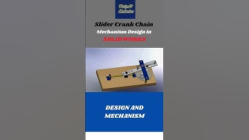 Slider Crank Chain Mechanism| SOLIDWORKS | CAD