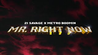 21 Savage & Metro Boomin - Mr. Right Now (Lyrics) ft. Drake