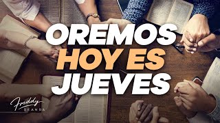 🙏🏼  Oremos hoy es Jueves - Freddy DeAnda