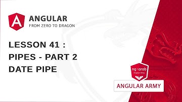 @Pipe - Part 2 : Date Pipe | Master Angular Framework In Arabic