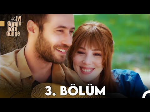 İyi Günde Kötü Günde 3. Bölüm (FULL HD)