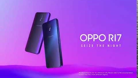 OPPO R17 🔥🔥🔥|| INDISPLAY FINGERPRINT SCANNER WITH WATERDROP NOTCH || OFFICIAL VIDEO