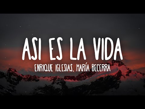 Enrique Iglesias, Maria Becerra - Asi Es La Vida