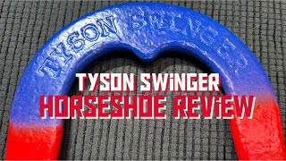 Tyson Swinger Horseshoe Review