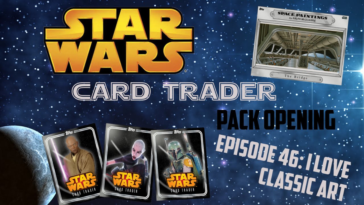 Star Wars Card Trader Live Pack Opening #46 I Love Classic Art! - YouTube