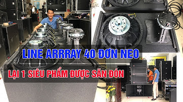 Lại Siêu Phẩm | Loa Line Array 40 Đơn Neo Kiểu Dáng Đẹp, Tiếng Rất Hay