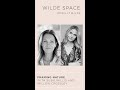 Wilde Space Episode 4: Framing Nature with Willow Crossley