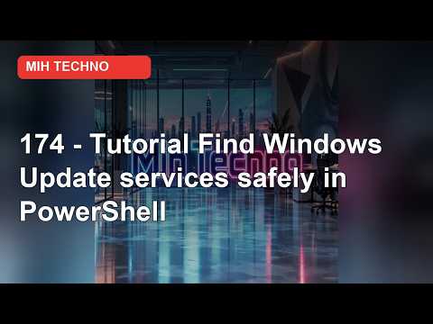 174 - Tutorial: How to Find Windows Update Services Safely in PowerShell in Windows 11 | PowerShell