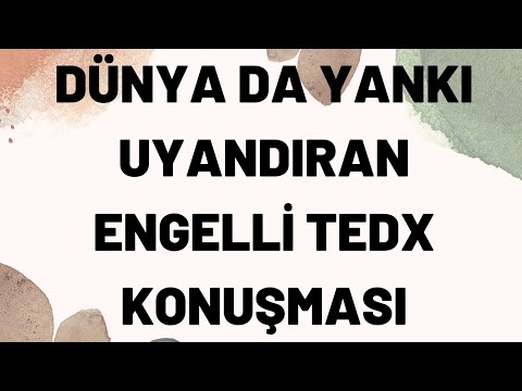 ENGELLİ OLMAM, SİZİN İÇİN İLHAM KAYNAĞI OLMAMALI... | TEDX