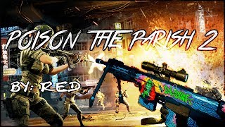Poison The Parish 2 By Red A Warface Sniper Montage