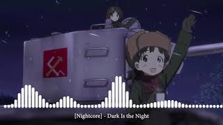 [Nightcore] - Dark Is the Night [Тёмная ночь]