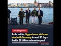 India Eyes $8B Submarine Deal with Germany #india #germany #defencedeal #defence #military #shorts