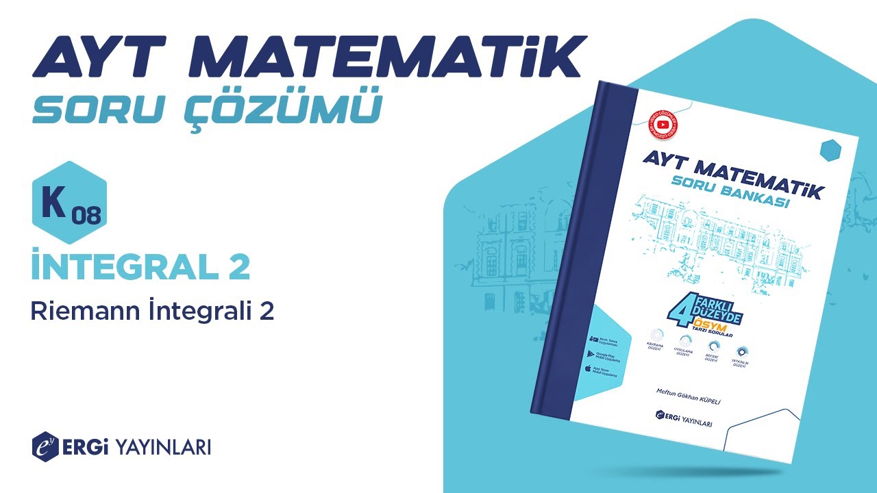 İntegral2 / K08 Riemann İntegrali2 / Ergi AYT Matematik - YouTube