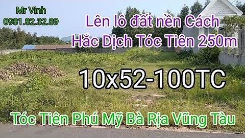 Bán đất Xã Tóc Tiên 10x52 - 100TC Phú Mỹ Bà Rịa Vũng Tàu giá rẻ ‎@NguyenTheVinhbds