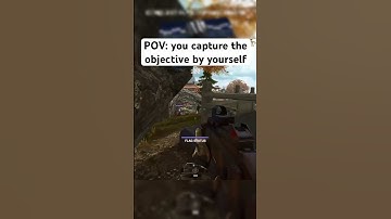 Pov: You capture the objective by yourself