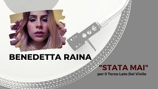 Benedetta Raina, Stata Mai: la versione acustica per Il Terzo Lato Del Vinile