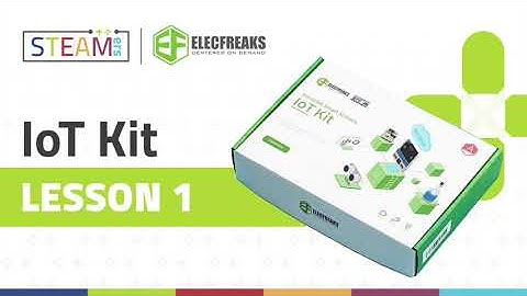 ELECFREAKS | IoT Kit | الدرس الاول